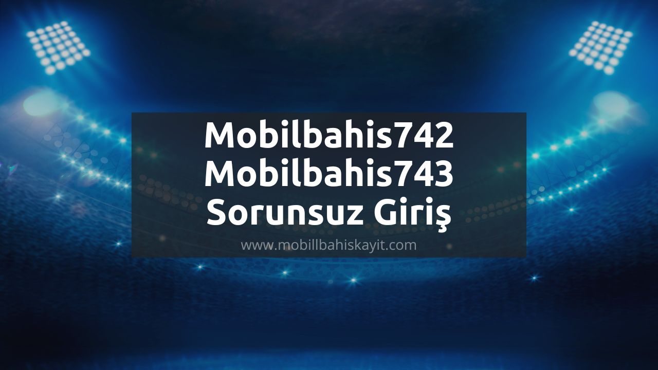 Mobilbahis742