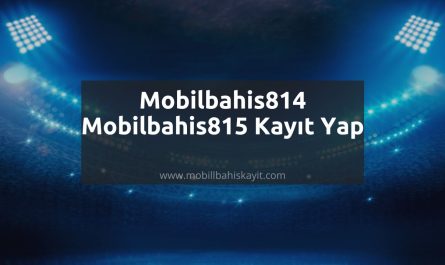 Mobilbahis814 - Mobilbahis815 Kayıt Yap